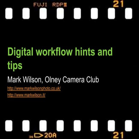Digital workflow hints and tips