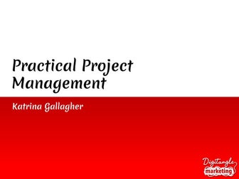 Simple & Practical Project Management for Digital Marketing Teams