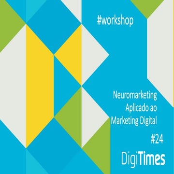 DigiTimes 24 - Neuromarketing - Rodrigo Schvabe e Rodrigo Bueno