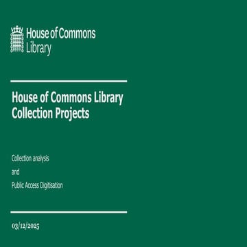 UKSG Forum 2025 - Digitisation at the House of Commons Library - Public acces...