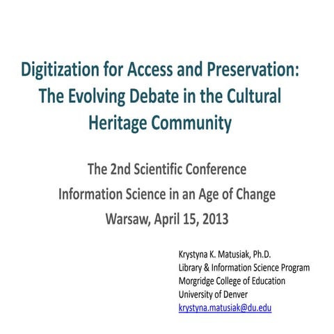 Digitization for Access and Preservation: The Evolving Debate in the Cultural...