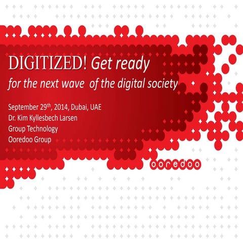 Digitized! Get Ready for the Next Wave of the Digital Society 