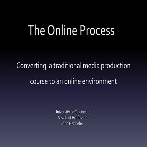 Digitizing the Classroom for the Online Environment  - John Hebbeler