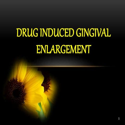 DRUG INDUCED GINGIVAL ENLARGMENT (DIGO)