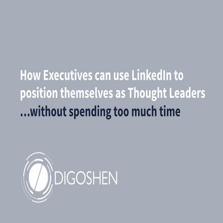 How Executives can use LinkedIn to position themselves as Thought Leaders