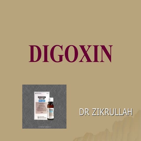 Digoxin- GLYCOSIDE