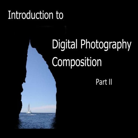Digital Photography Composition, Part II