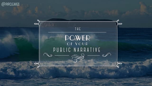 The Power of Your Public Narrative