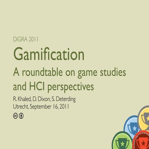 Gamification: A roundtable on game studies and HCI perspectives