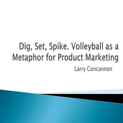 Dig, Set, Spike: What Volleyball Teaches us about Product Managment/Product M...
