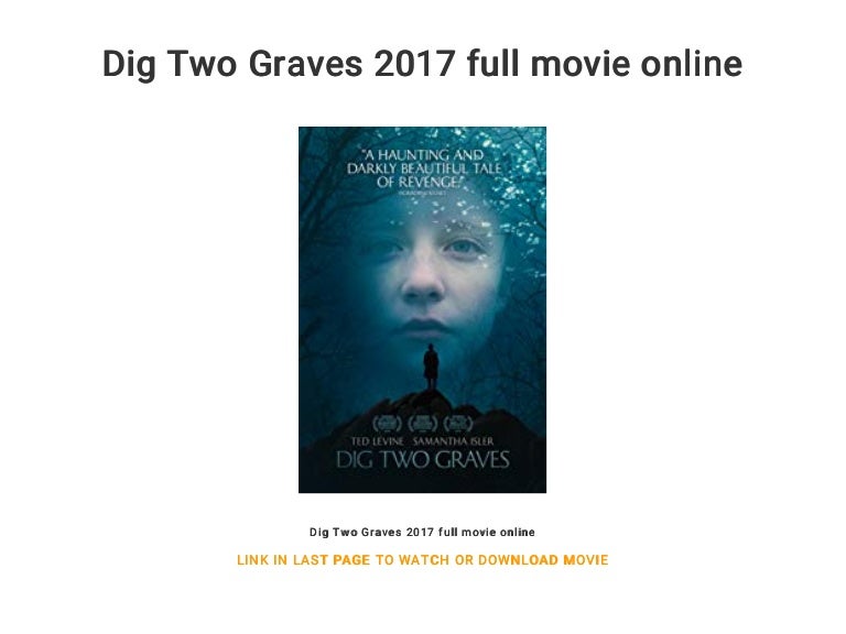 Dig Two Graves 2017 Full Movie Online