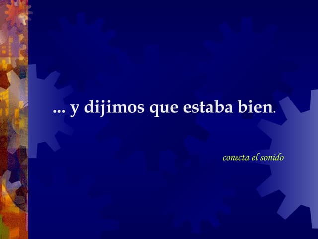 Dijimosqueestababien