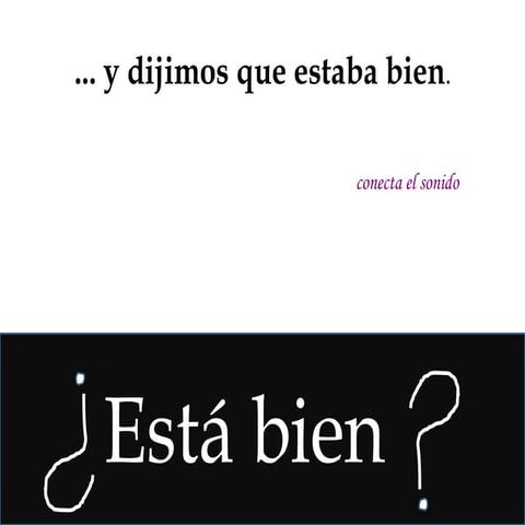 Dijimos que estaba bien