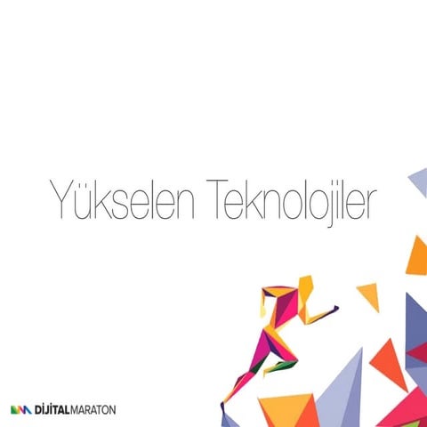 Dijital maraton 2016 - Yükselen Teknolojiler Sunumu