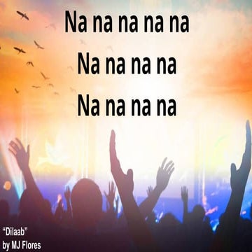 Dilaab by MJ Flores Praise and Worship Song | PPTX