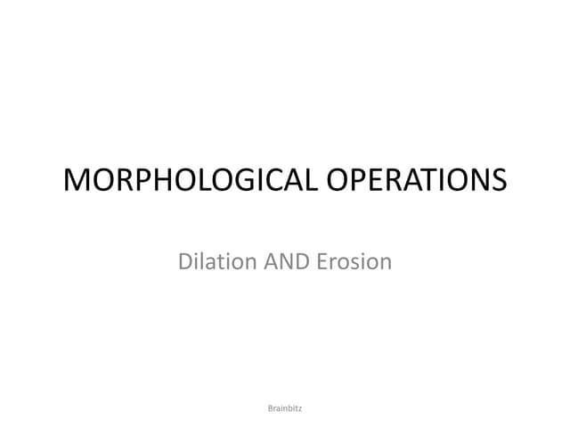 Dilation and erosion