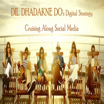 Dil dhadakne do -Digital Marketing Strategy