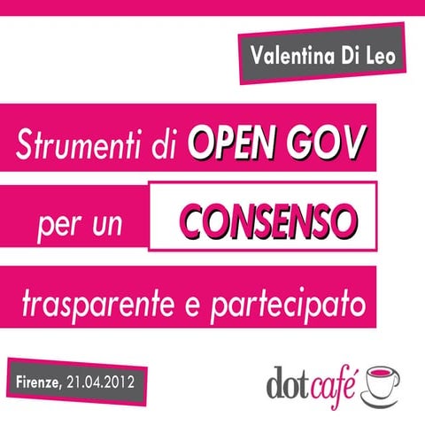 Strumenti di Open Gov per un consenso trasparente e partecipato