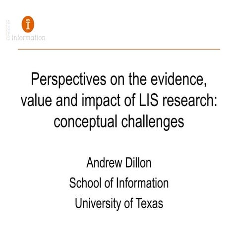 Perspectives on the evidence, value and impact of LIS research: conceptual ch...