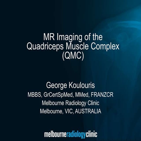 George Kouloris: MR Imaging of the Quadricepc Muscle Complex