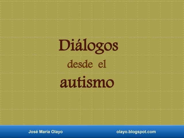 Diálogos desde el autismo.