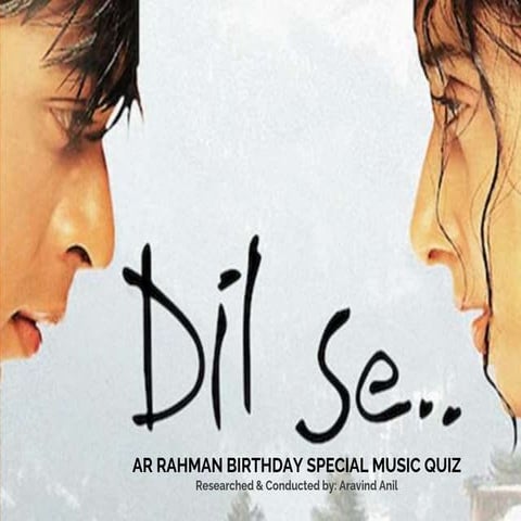 Dil Se - AR Rahman Birthday Special Music Quiz