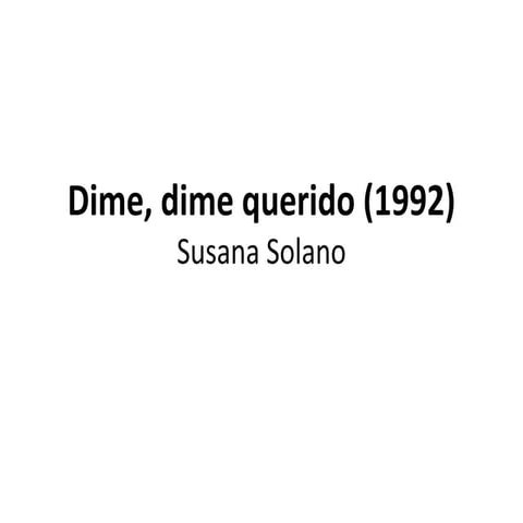 Dime, dime querido