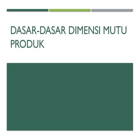 Dimensi_Mutu_Produk_Dimensi_Mutu_Produk_Dimensi_Mutu_Produk | PPTX