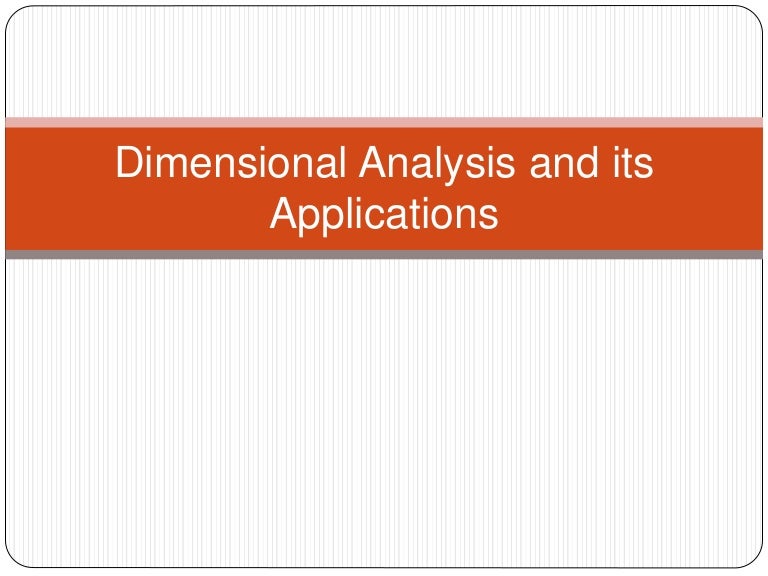 Dimensional Analysis and its Applications Physics