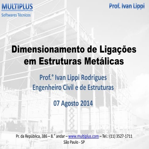 Dimensionamento de ligações em estruturas metálicas