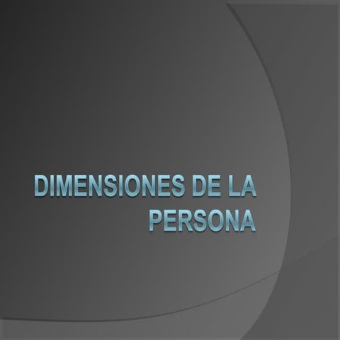 Dimensiones de la persona