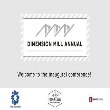 Dimension Mill Annual Presentation