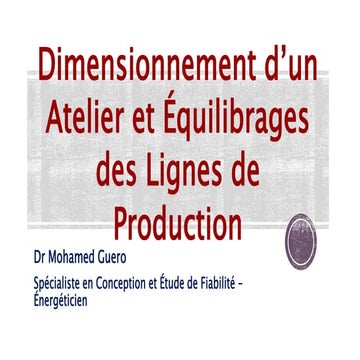 Dimensionnement d’un Atelier et Équilibrages des Lignes.pptx