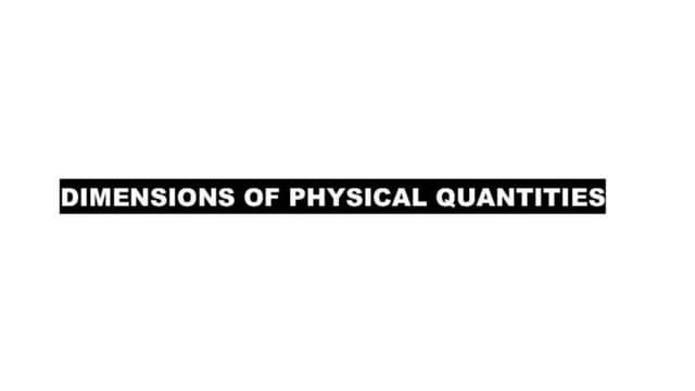 Dimenstions of physical quantities