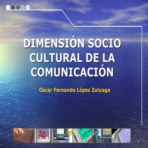 DimesióN Sociocultural De La ComunicacióN