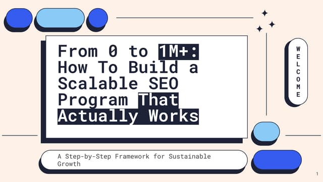 From 0 to 1M+: How To Build a Scalable SEO Program That Actually Works