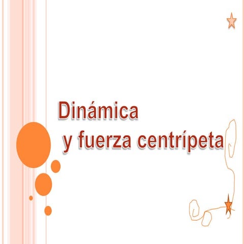 Dinamica y fuerza centripeta