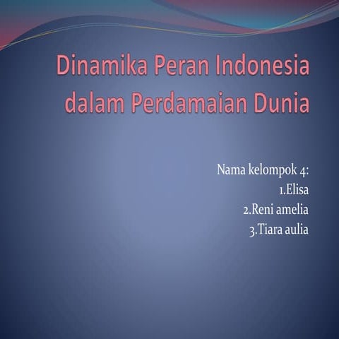 Dinamika peran indonesia dalam perdamaian dunia