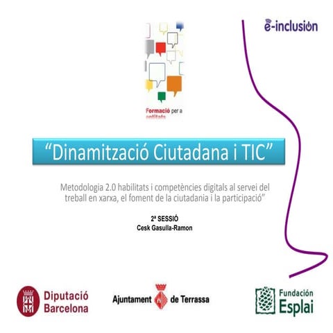 Dinamització ciutadana i tic 2ona març 2013