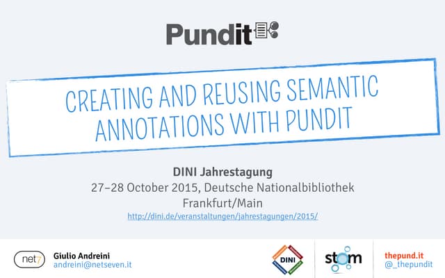 Pundit at DINI Jahrestagungen, 2015 "Linked Data – Vision und Wirklichkeit"