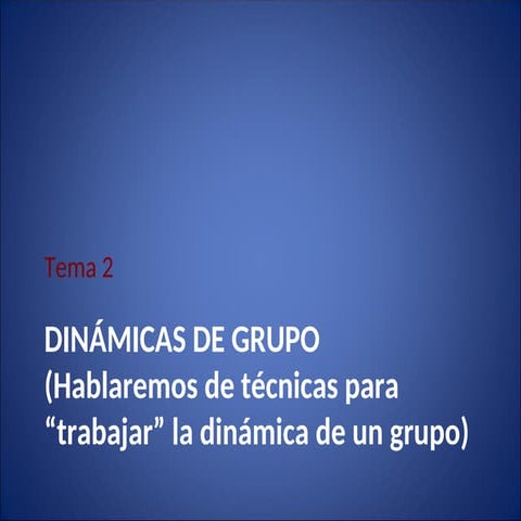 Din├ímicas-Tema-2-Din├ímicas-de-grupo (2).ppt