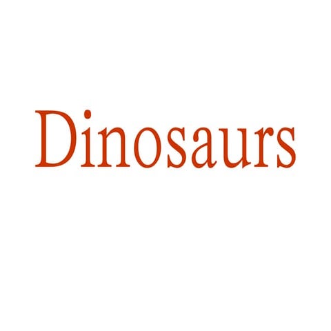 Dinosaurspptwithinfo 120713125409-phpapp02