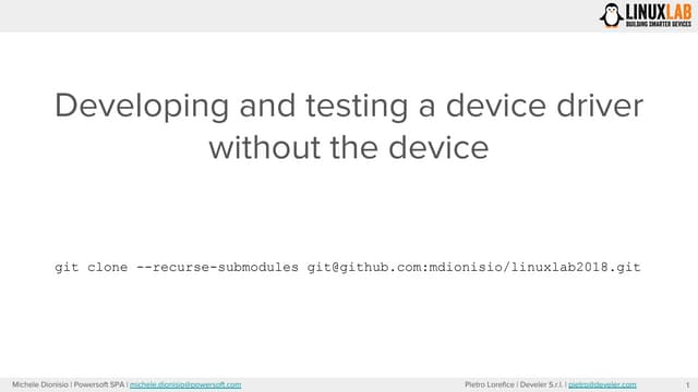 Michele Dionisio & Pietro Lorefice - Developing and testing a device driver w...