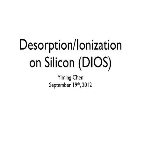 Desorption/Ionization on Silicon (DIOS)