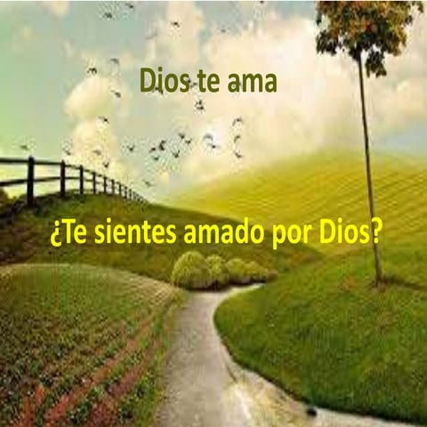 Dios te ama ¿te sientes amado por Dios?
