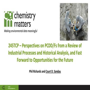 245TCP - Perspectives on PCDD/Fs from a Review of Industrial Processes and Hi...