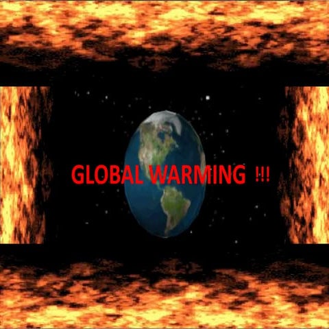 GLOBAL WARMING PPT. BY DIPIKA KORDAY