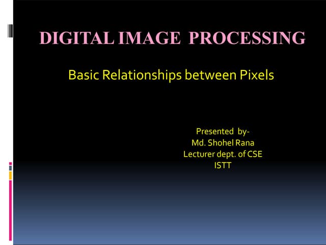 Basic Relationships between Pixels- Digital Image Processing