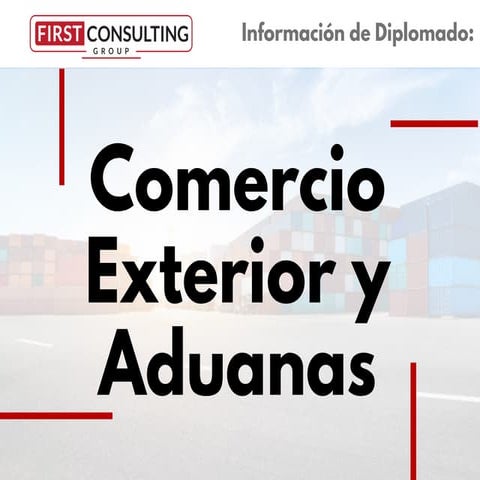 Diplomado en Comercio Exterior y Aduanas