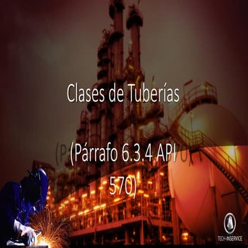 DIPLOMADO_EN_INSPECCIN_Y_EVALUACIN_19_7_2018_22_API_570_Clases_de_Tubera.pptx